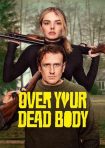 دانلود فيلم Over Your Dead Body 2026 | بر فراز جسد بی‌جانت